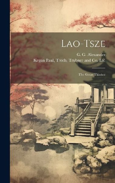 Lao-Tsze: The Great Thinker