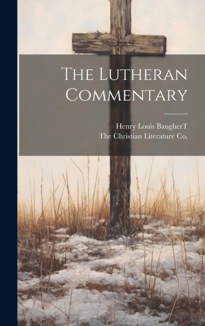 The Lutheran Commentary