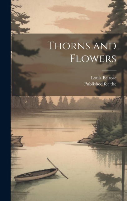 Thorns and Flowers