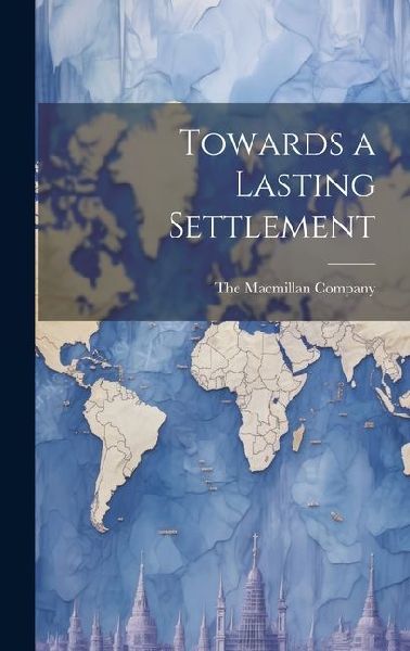 Towards a Lasting Settlement