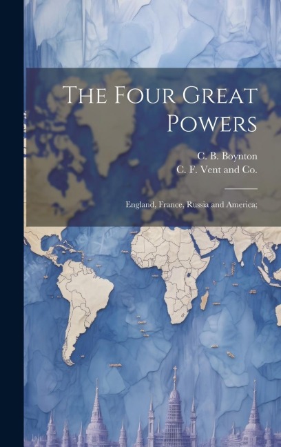 The Four Great Powers: England, France, Russia and America;