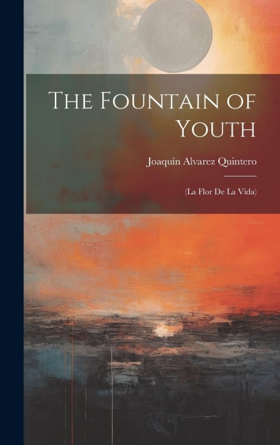 The Fountain of Youth: (La Flor De La Vida)