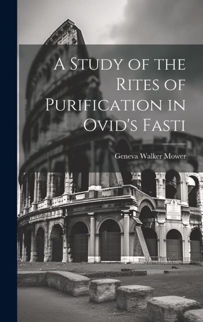 A Study of the Rites of Purification in Ovids Fasti