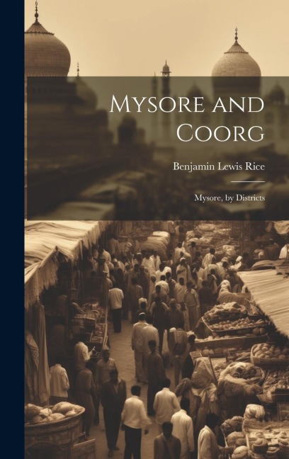 Mysore and Coorg: Mysore, by Districts