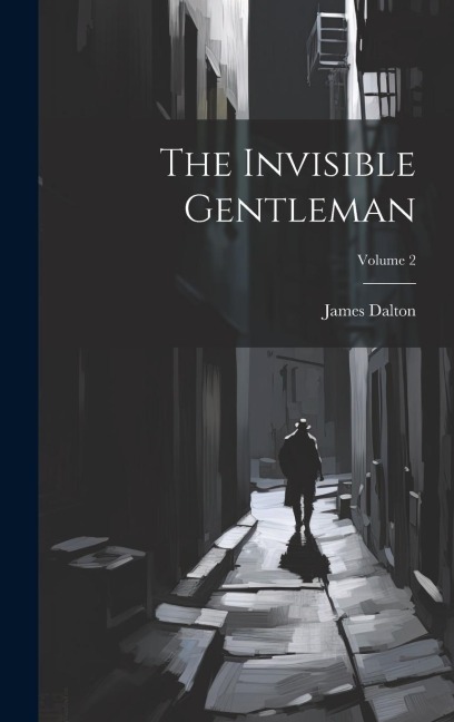 The Invisible Gentleman; Volume 2