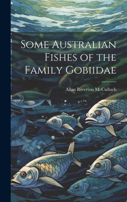 Some Australian Fishes of the Family Gobiidae