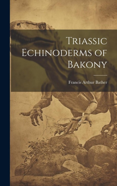 Triassic Echinoderms of Bakony