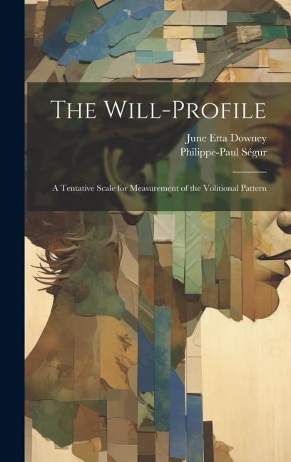 The Will-Profile: A Tentative Scale for Measurement of the Volitional Pattern