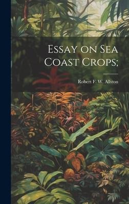 Essay on sea Coast Crops;