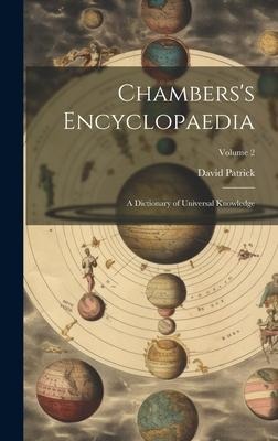 Chamberss Encyclopaedia: A Dictionary of Universal Knowledge; Volume 2