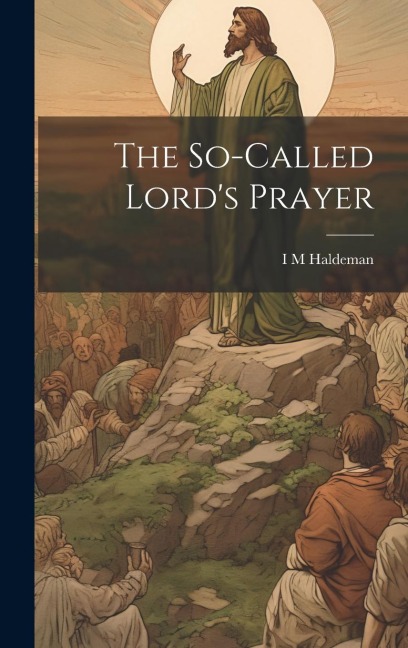 The So-called Lords Prayer