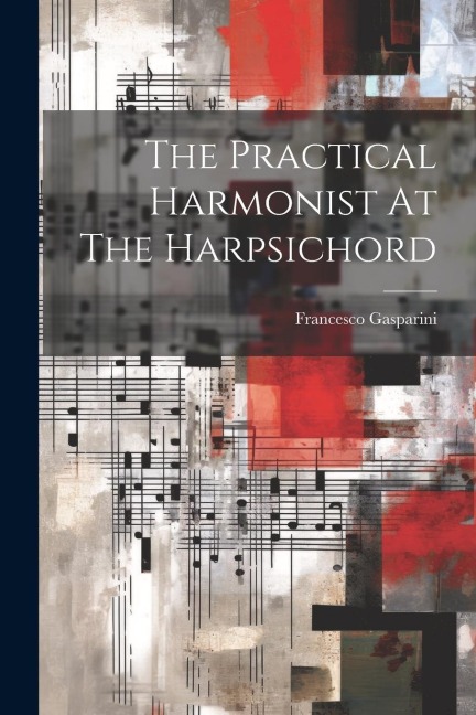 The Practical Harmonist At The Harpsichord