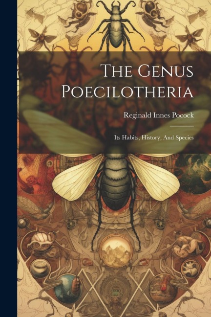 The Genus Poecilotheria: Its Habits, History, And Species