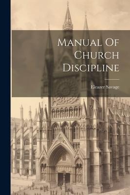 Manual Of Church Discipline
