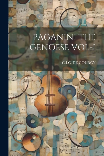 Paganini the Genoese Vol-I