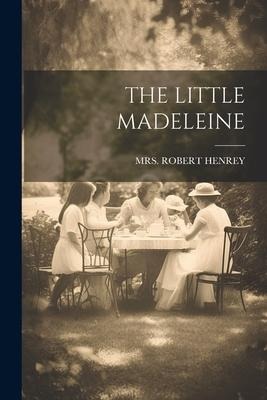 The Little Madeleine