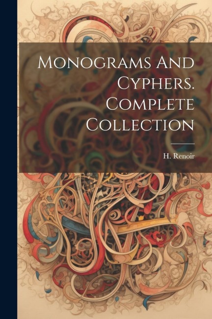 Monograms And Cyphers. Complete Collection