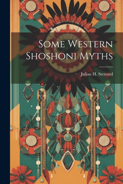 Some Western Shoshoni Myths