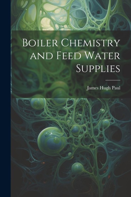 Boiler Chemistry and Feed Water Supplies