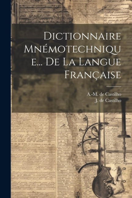 Dictionnaire Mnémotechnique... De La Langue Française