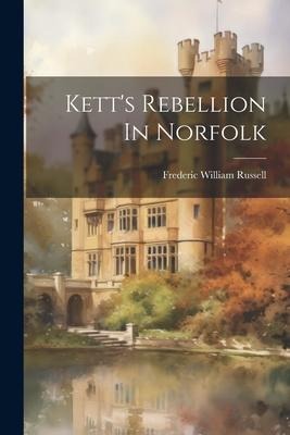 Ketts Rebellion In Norfolk