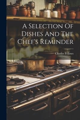 A Selection Of Dishes And The Chefs Reminder