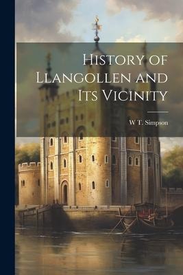 History of Llangollen and Its Vicinity