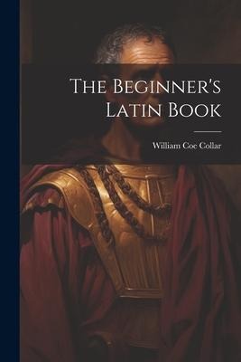 The Beginners Latin Book