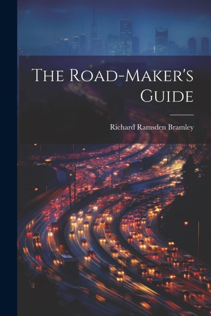 The Road-Makers Guide