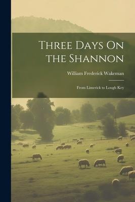 Three Days On the Shannon: From Limerick to Lough Key