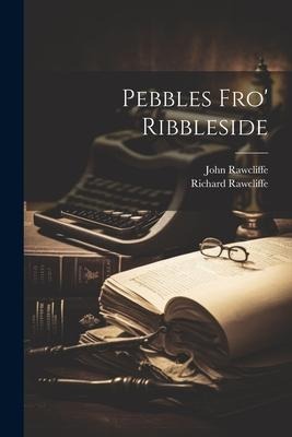 Pebbles Fro Ribbleside