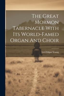 The Great Mormon Tabernacle With Its World-famed Organ And Choir