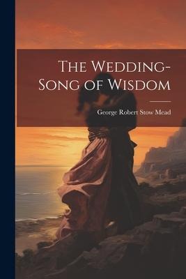 The Wedding-Song of Wisdom