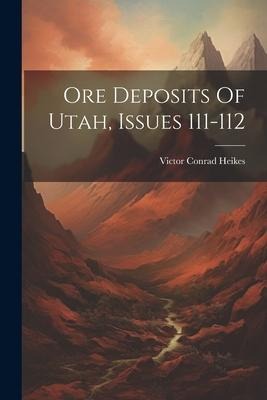 Ore Deposits Of Utah, Issues 111-112