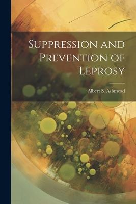 Suppression and Prevention of Leprosy