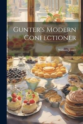 Gunters Modern Confectioner