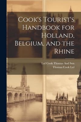 Cooks Tourists Handbook for Holland, Belgium, and the Rhine