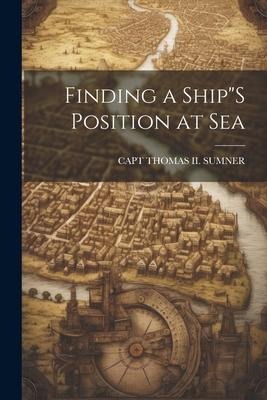 Finding a ShipS Position at Sea