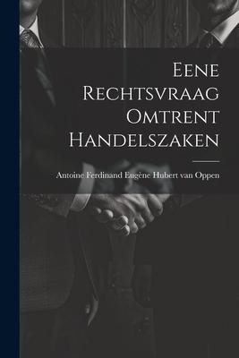 Eene Rechtsvraag Omtrent Handelszaken