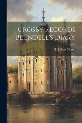 Crosby Records Blundells Diary