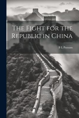 The Fight for the Republic in China