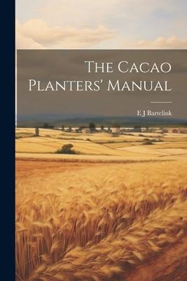 The Cacao Planters Manual