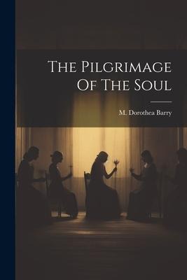 The Pilgrimage Of The Soul