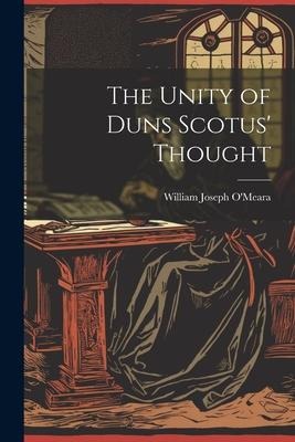 The Unity of Duns Scotus Thought