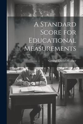 A Standard Score for Educational Measurements