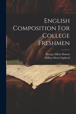 English Composition For College Freshmen