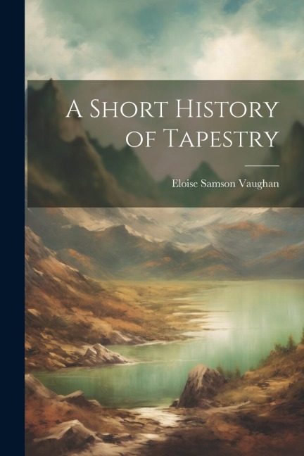 A Short History of Tapestry