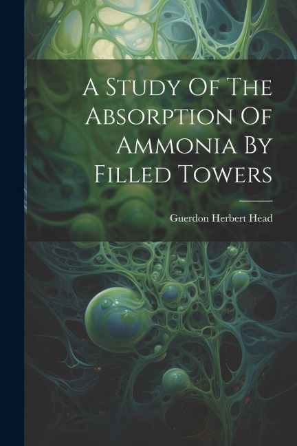 A Study Of The Absorption Of Ammonia By Filled Towers