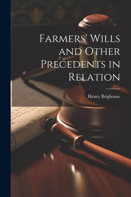 Farmers Wills and Other Precedents in Relation