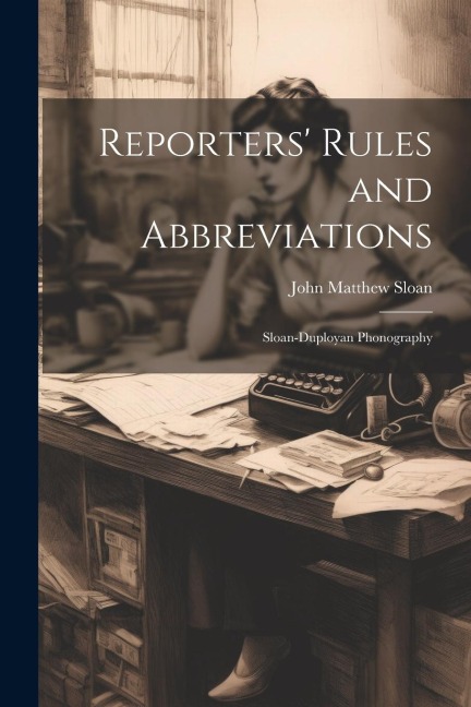 Reporters Rules and Abbreviations; Sloan-Duployan Phonography